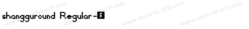 shangguround Regular字体转换